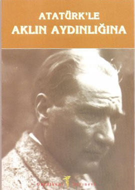 İMECELİ KİTAPLAR 8- ATATÜRK'LE AKLIN AYDINLIĞINA