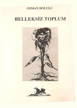 BELLEKSİZ TOPLUM - 1. BASKI