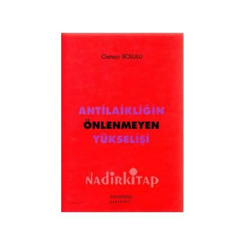 ANTİLAİKLİĞİN ÖNLENMEYEN YÜKSELİŞİ