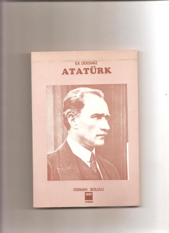 İLK DERSİMİZ ATATÜRK - 2. BASKI