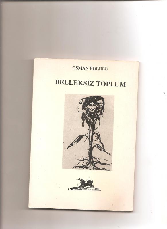 BELLEKSİZ TOPLUM - 1. BASKI