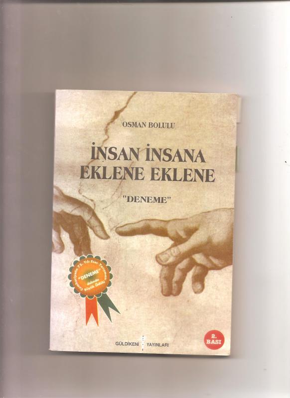 İNSAN İNSANA EKLENE EKLENE 1. ve 2. BASKI