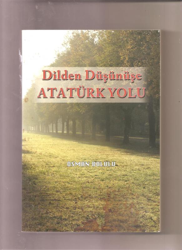 DİLDEN DÜŞÜNÜŞE ATATÜRK YOLU