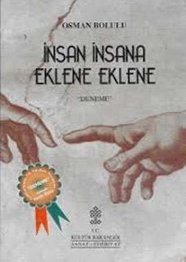 İNSAN İNSANA EKLENE EKLENE 1. ve 2. BASKI